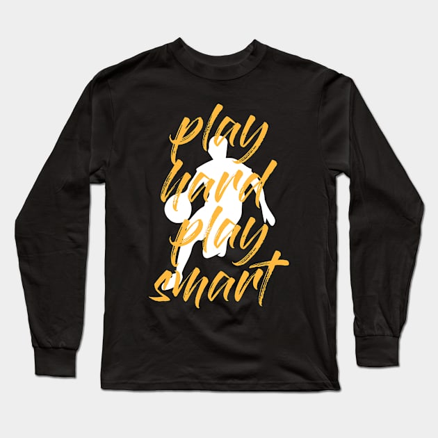 play hard play smart basketball Long Sleeve T-Shirt by Jabinga